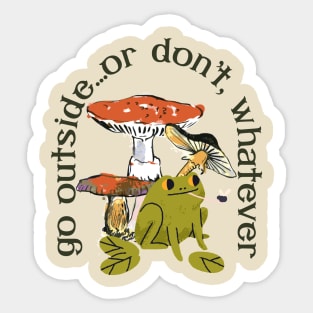 Go Outside...or don't, whatever Frog and Mushrooms Sticker